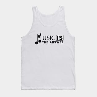 Music is the answer Tank Top